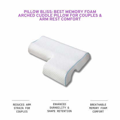 Pillow Bliss: Best Memory Foam Arched Cuddle Pillow for Couples & Arm Rest Comfort